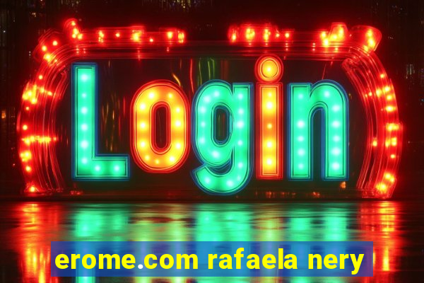 erome.com rafaela nery